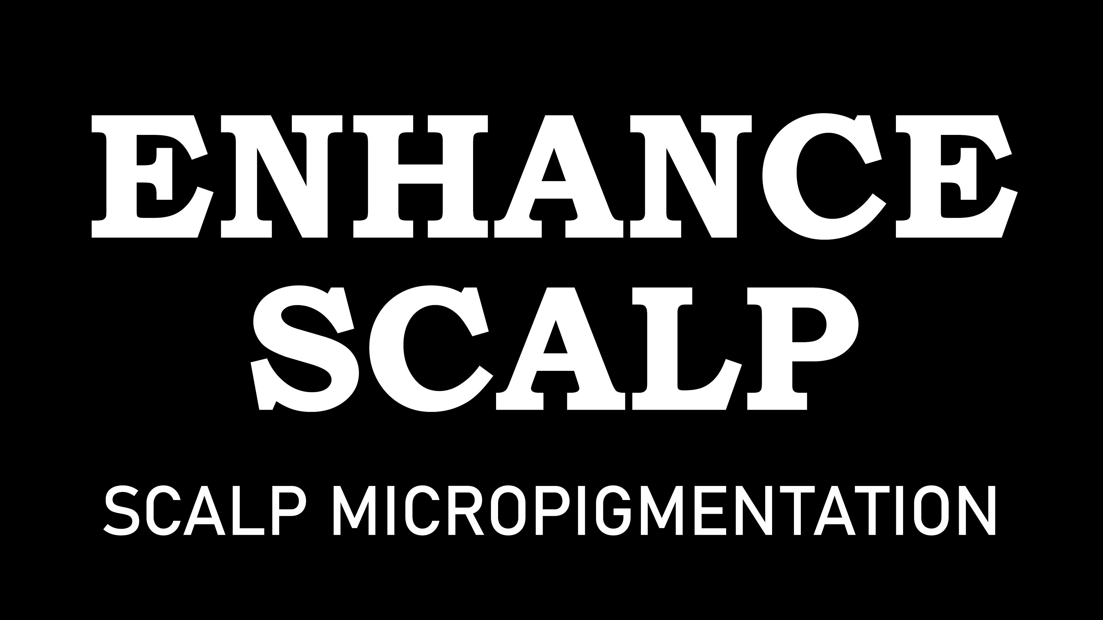 Enhance Scalp - Scalp Micropigmentation Daventry Northants
